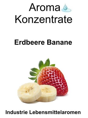 10 gr. Aroma Typ Erdbeere Banane