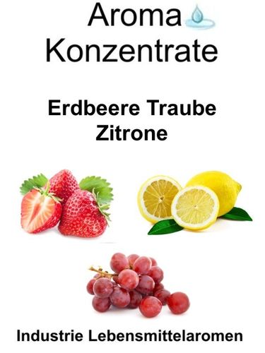 10 gr. Aroma Erdbeere-Traube-Zitrone